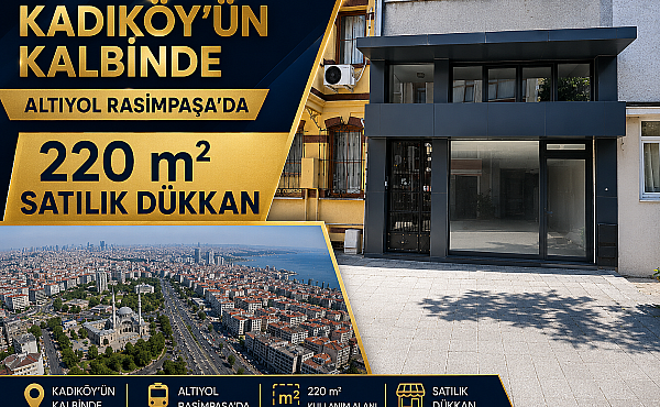 KADIKÖY’ÜN KALBİNDE  220 m² SATILIK DÜKKAN
